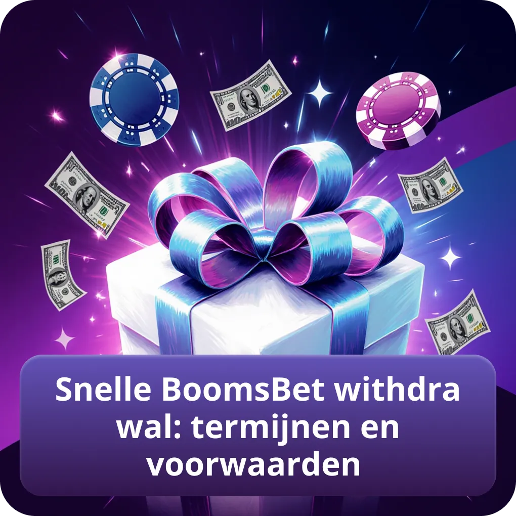 Snelle BoomsBet withdrawal: termijnen en voorwaarden